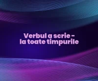 verbul a scrie la toate timpurile