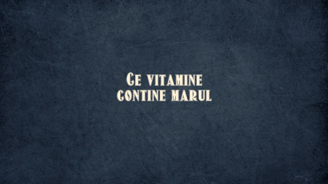 ce vitamine contine marul