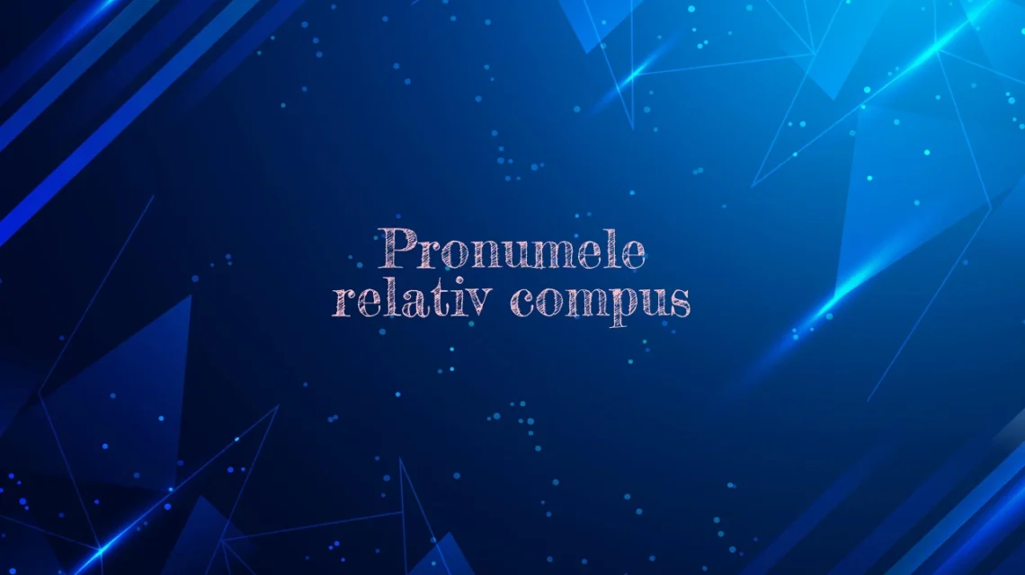 pronume relativ compus